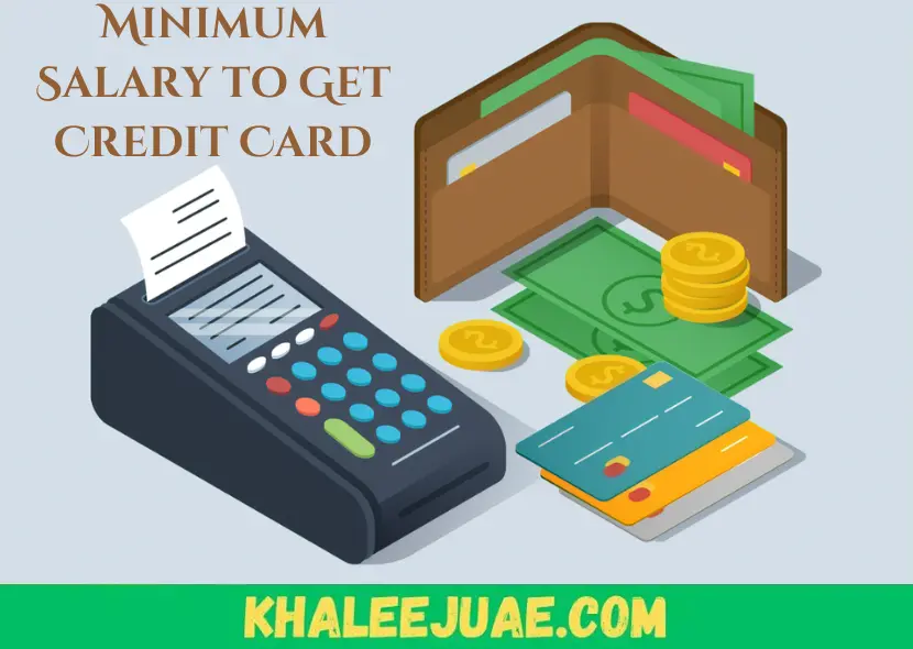 Minimum Salary to Get Credit Card