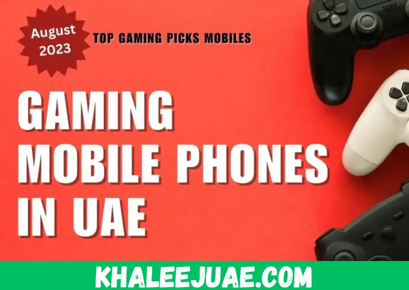 Best Gaming Mobile Phones in UAE